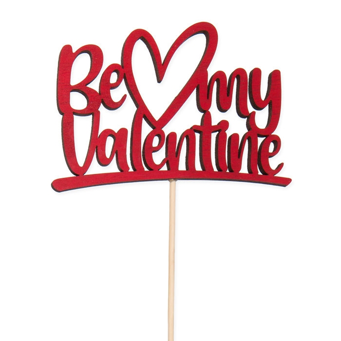 Holz-Stecker "Be my Valentine", Pflanzenstecker Blumenstecker cake topper 28800