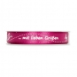 Druckband "...mit lieben Gren", Farbe: pink/wei